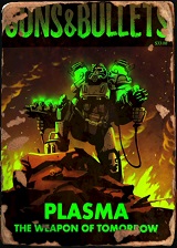 銃と弾丸 Plasma - The Weapon of Tomorrow