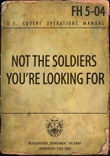 米国秘密工作マニュアル #04 Not the Soldiers You