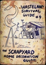 ウェイストランド・サバイバルガイド #4 The Scrapyard Home Decoration Guide