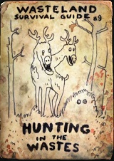ウェイストランド・サバイバルガイド #9 Hunting in the Wastes